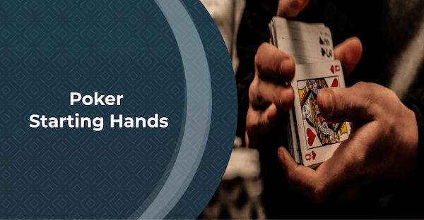 A Guide to Poker Starting Hands