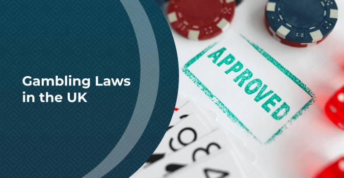 Gambling Laws in the UK Explained (2022)